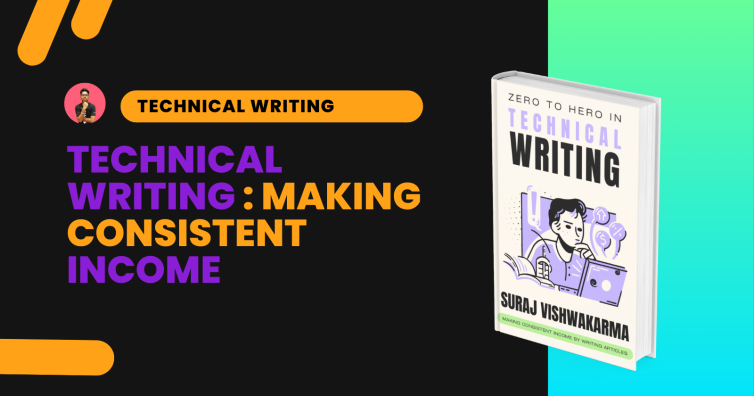 Zero to Hero in Technical Writing: Making Consistent Income